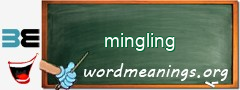 WordMeaning blackboard for mingling